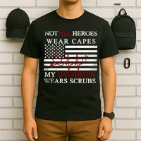 Not All Heroes Wear Capes American Nurses T-Shirt
