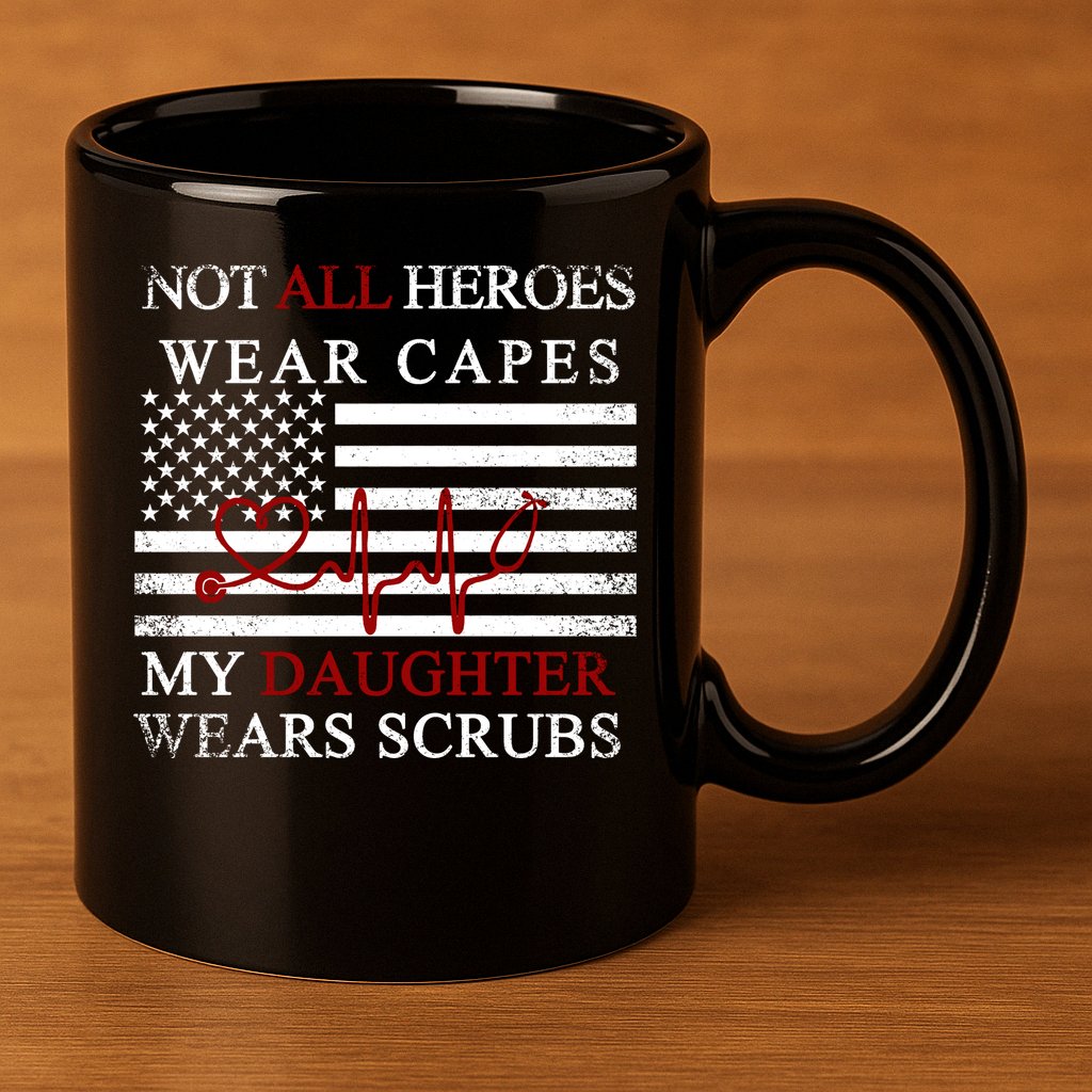 Not All Heroes Wear Capes American Nurses 11oz C Handle Ceramic Mug