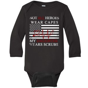 Not All Heroes Wear Capes American Nurses Baby Long Sleeve Bodysuit