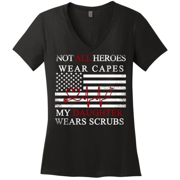 Not All Heroes Wear Capes American Nurses Women's V-Neck T-Shirt