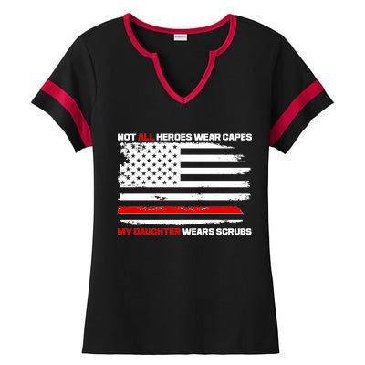 Not All Heroes Wear Capes My Daughter Wears Scrubs Ladies Halftime Notch Neck Tee