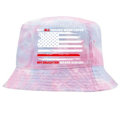 Not All Heroes Wear Capes My Daughter Wears Scrubs Tie-Dyed Bucket Hat