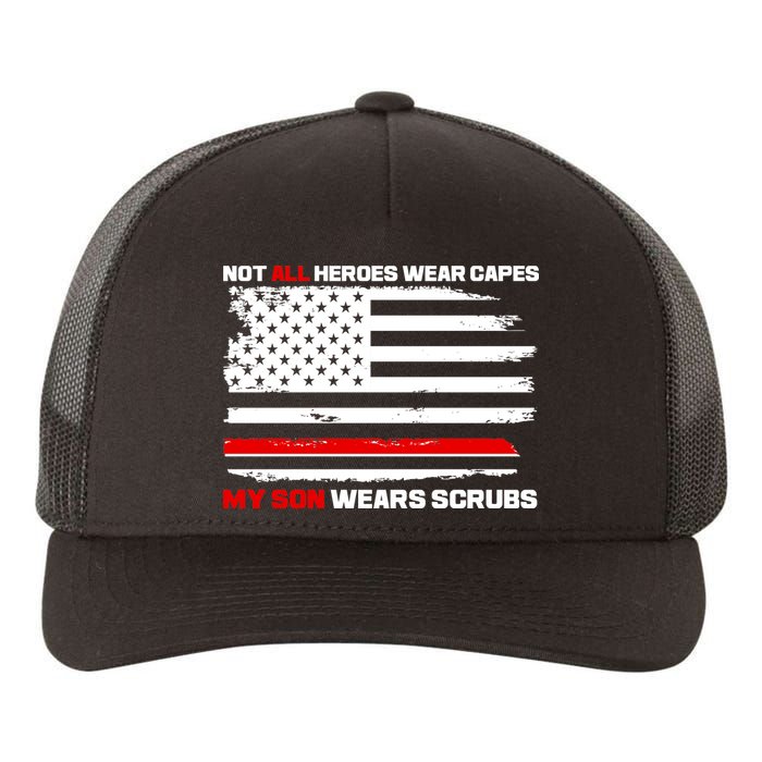 Not All Heroes Wear Capes My Son Wears Scrubs Yupoong Adult 5-Panel Trucker Hat