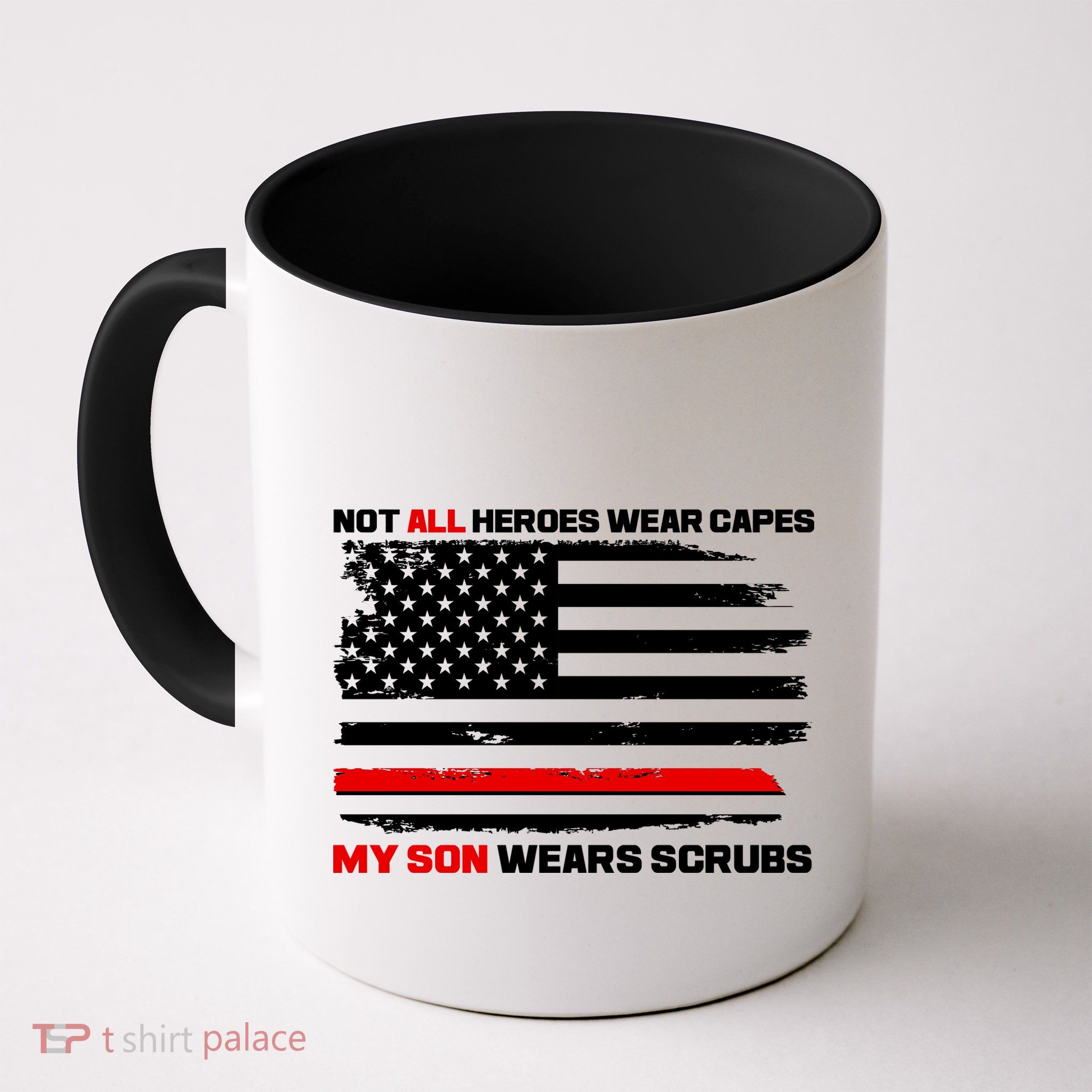 Not All Heroes Wear Capes My Son Wears Scrubs Mug