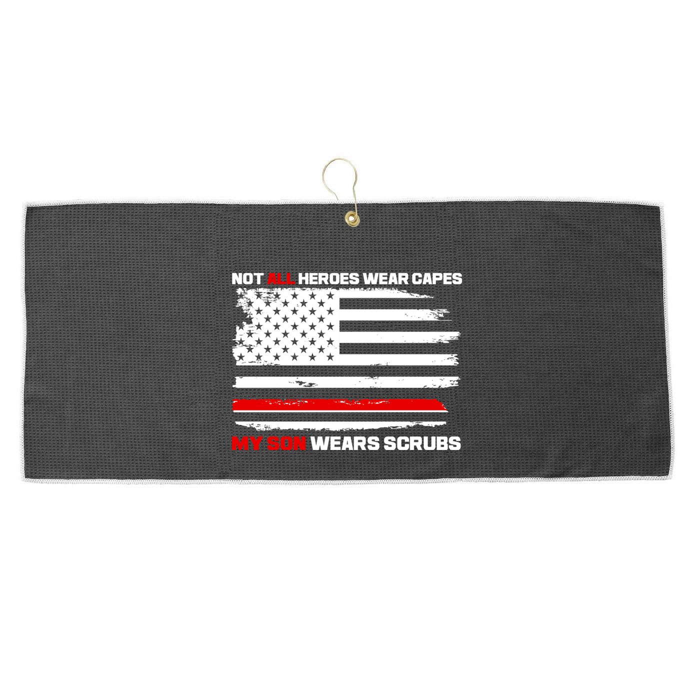 Not All Heroes Wear Capes My Son Wears Scrubs Large Microfiber Waffle Golf Towel