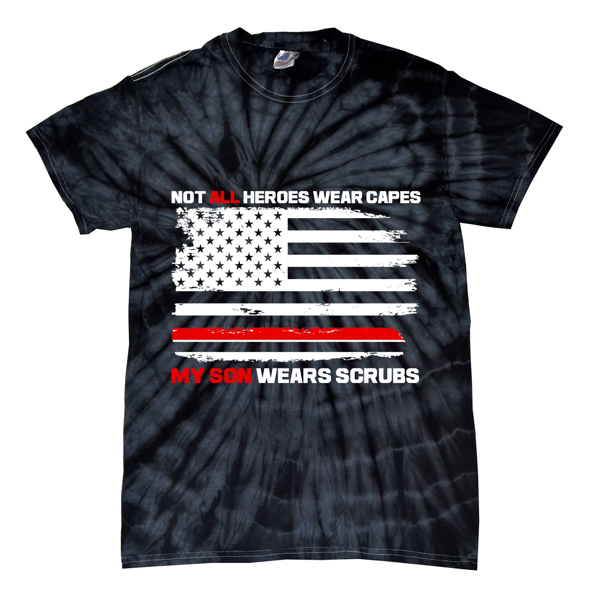 Not All Heroes Wear Capes My Son Wears Scrubs Tie-Dye T-Shirt