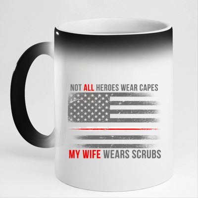 Not All Heroes Wear Capes My Wife Wears Scrubs 11oz Black Color Changing Mug