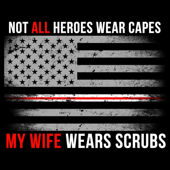 Not All Heroes Wear Capes My Wife Wears Scrubs Sweatshirt