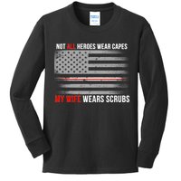 Not All Heroes Wear Capes My Wife Wears Scrubs Kids Long Sleeve Shirt