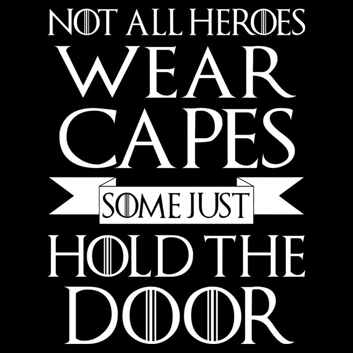 Not All Heroes Wear Capes Some Just Hold The Door Drawstring Bag