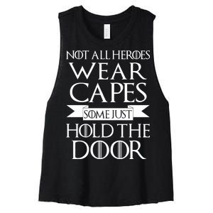 Not All Heroes Wear Capes Some Just Hold The Door Women's Racerback Cropped Tank