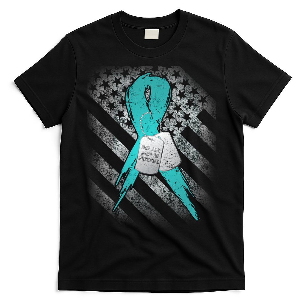 Not All Pain is Physical PTSD Awareness T-Shirt