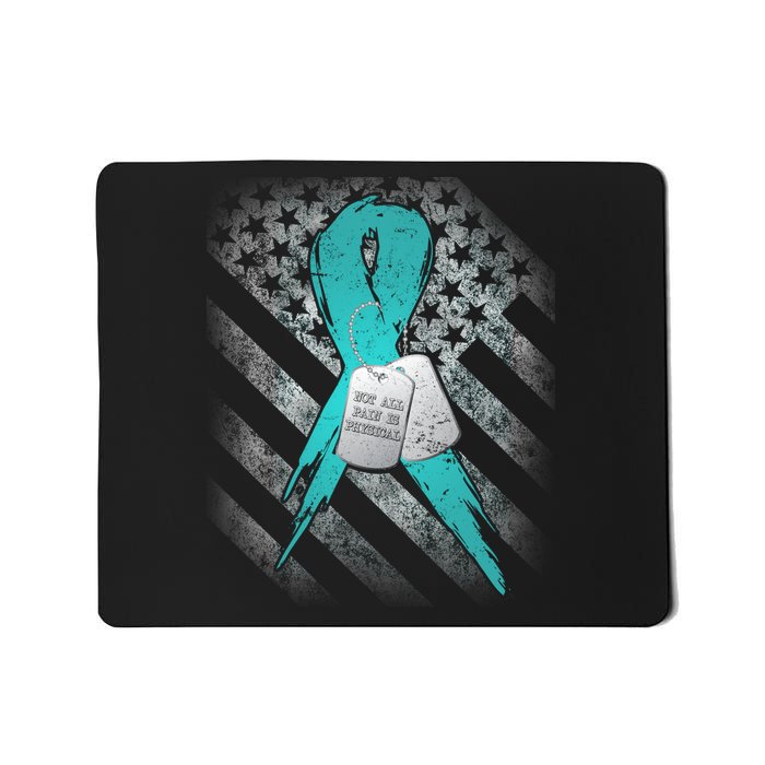 Not All Pain is Physical PTSD Awareness Mousepad