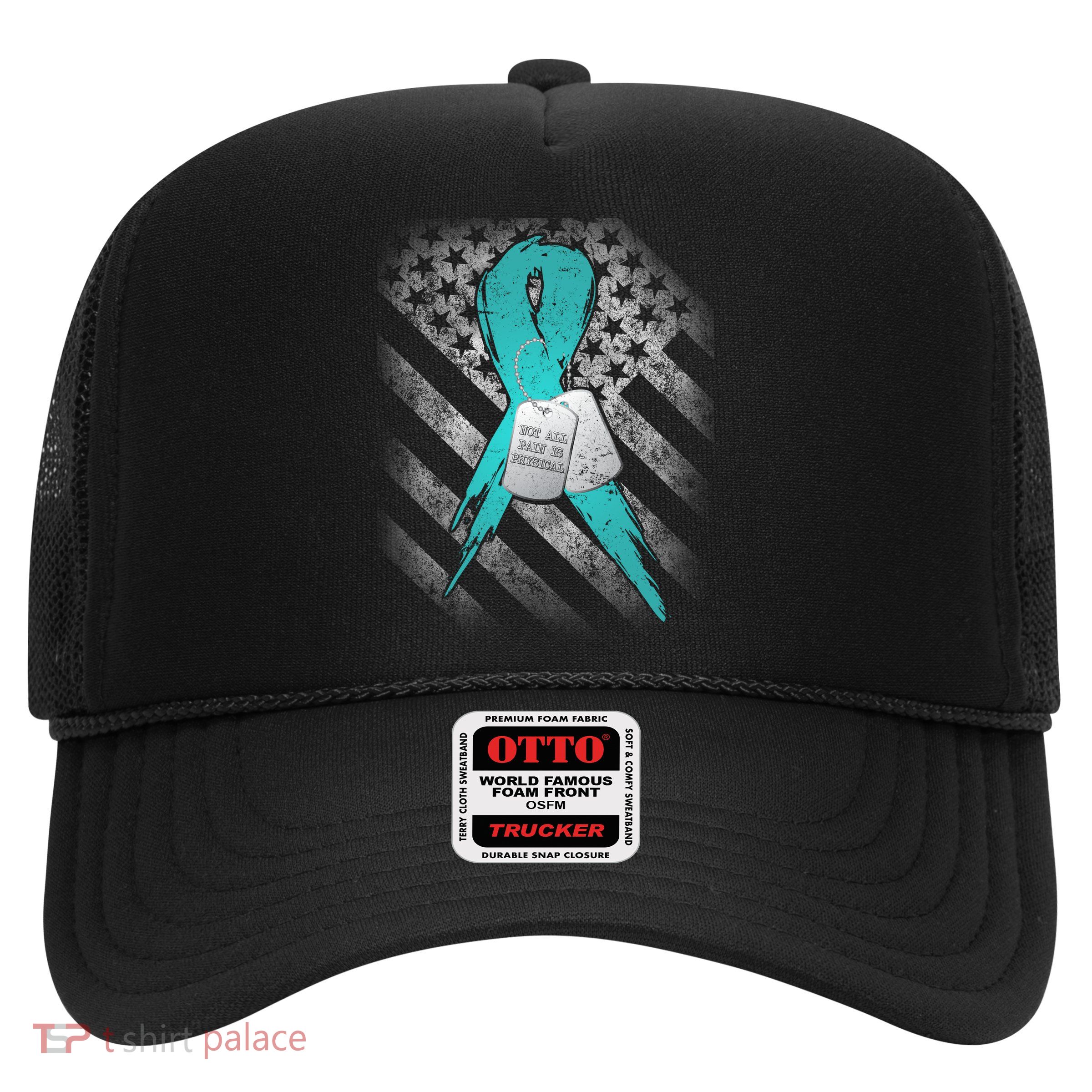 Not All Pain is Physical PTSD Awareness Trucker Hat