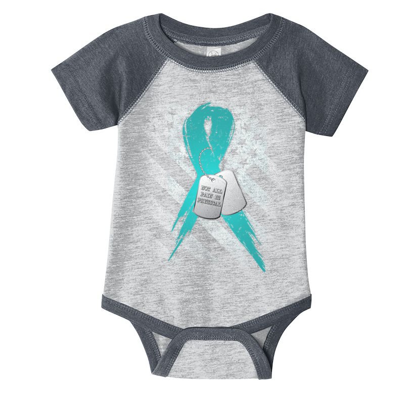Not All Pain is Physical PTSD Awareness Infant Baby Jersey Bodysuit
