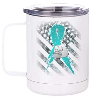 Not All Pain is Physical PTSD Awareness 12 oz Stainless Steel Tumbler Cup