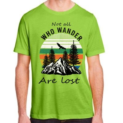 Not All Who Wander Are Lost Adult ChromaSoft Performance T-Shirt