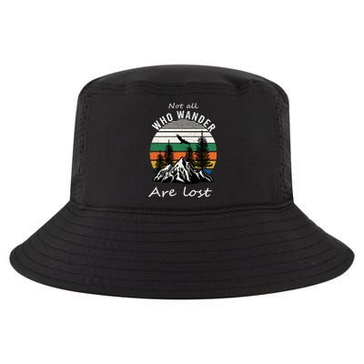 Not All Who Wander Are Lost Cool Comfort Performance Bucket Hat