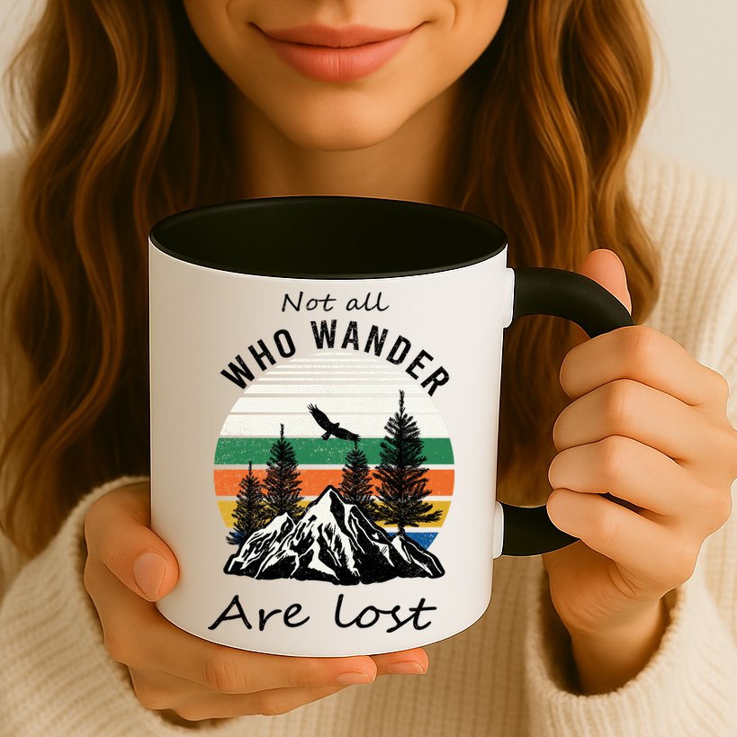 Not All Who Wander Are Lost Mug