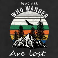 Not All Who Wander Are Lost Golf Towel