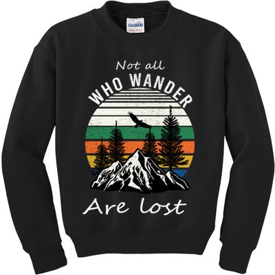 Not All Who Wander Are Lost Kids Sweatshirt