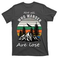 Not All Who Wander Are Lost T-Shirt