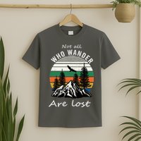 Not All Who Wander Are Lost T-Shirt