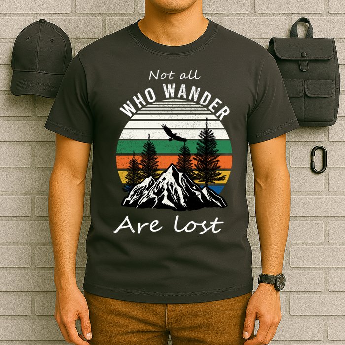 Not All Who Wander Are Lost T-Shirt