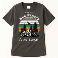 Not All Who Wander Are Lost Tall T-Shirt
