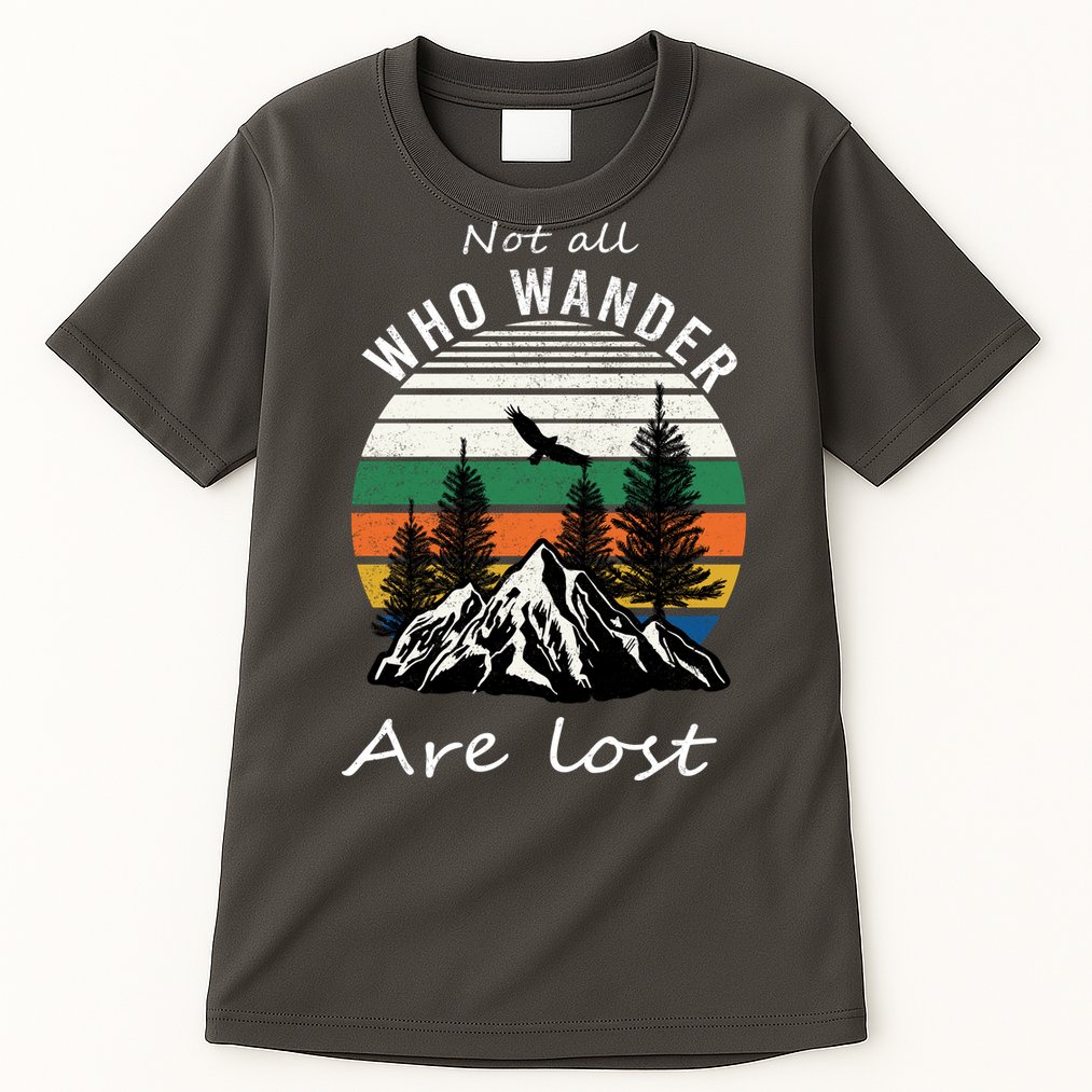 Not All Who Wander Are Lost Tall T-Shirt