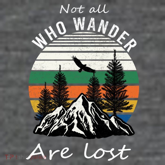 Not All Who Wander Are Lost Button