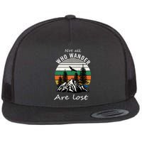 Not All Who Wander Are Lost Flat Bill Trucker Hat