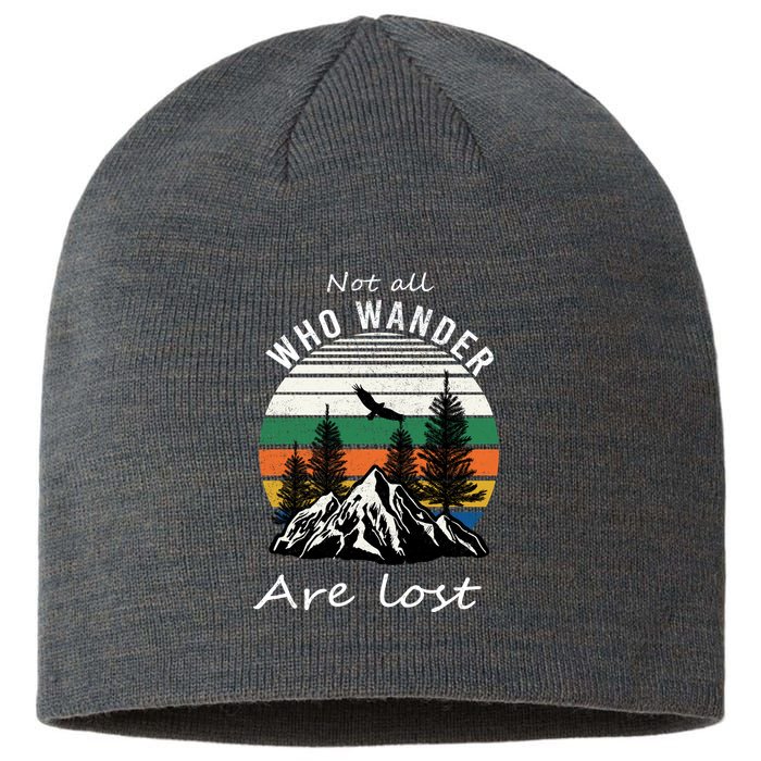 Not All Who Wander Are Lost Sustainable Beanie