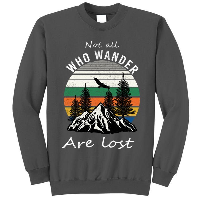 Not All Who Wander Are Lost Tall Sweatshirt