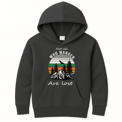 Not All Who Wander Are Lost Kids Hoodie