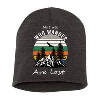 Not All Who Wander Are Lost Short Acrylic Beanie