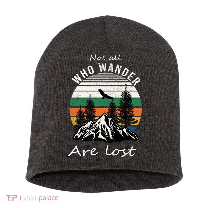 Not All Who Wander Are Lost Short Acrylic Beanie