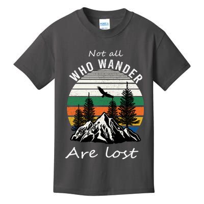 Not All Who Wander Are Lost Kids T-Shirt