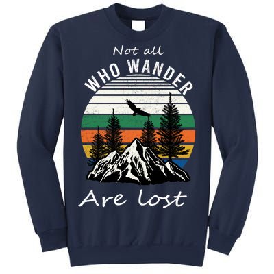 Not All Who Wander Are Lost Sweatshirt