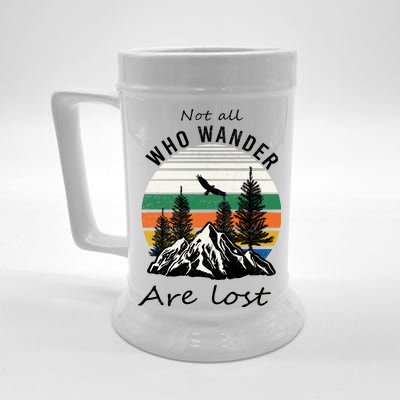 Not All Who Wander Are Lost Beer Stein