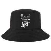 Not All Who Wander Are Lost Hiking Cool Comfort Performance Bucket Hat