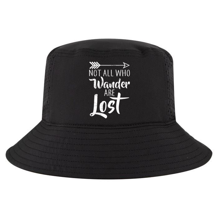 Not All Who Wander Are Lost Hiking Cool Comfort Performance Bucket Hat