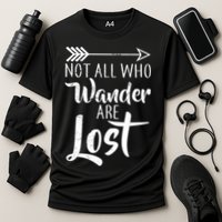 Not All Who Wander Are Lost Hiking Cooling Performance Crew T-Shirt