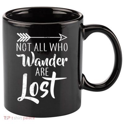 Not All Who Wander Are Lost Hiking 11oz C Handle Ceramic Mug