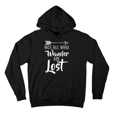 Not All Who Wander Are Lost Hiking Tall Hoodie
