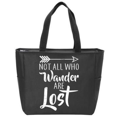 Not All Who Wander Are Lost Hiking Zip Tote Bag