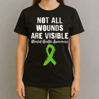Not All Wounds Are Visible Mental Health Awareness T-Shirt