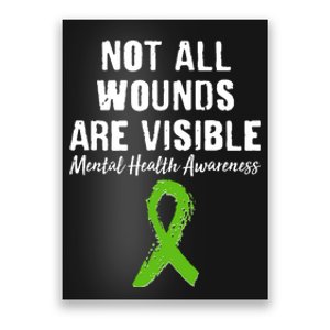 Not All Wounds Are Visible Mental Health Awareness Poster