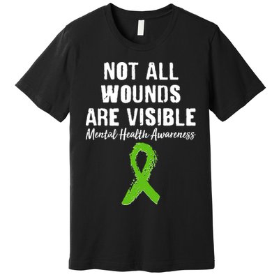 Not All Wounds Are Visible Mental Health Awareness Premium T-Shirt
