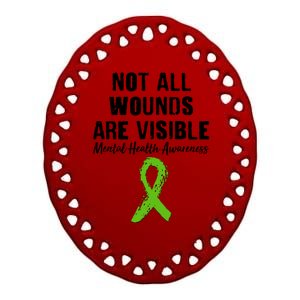 Not All Wounds Are Visible Mental Health Awareness Ceramic Oval Ornament